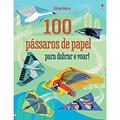 Ler 100 pássaros de papel para dobrar e voar!, do autor Usborne Publishing