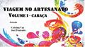 Ler VIAGEM NO ARTESANATO: CABAÇA, do autor JACI PENTEADO; CRISTINA VAZ