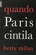 Ler Quando Paris cintila (edição de bolso), do autor Betty Milan