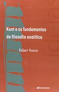 Ler Kant e os Fundamentos da Filosofia Analítica, do autor Robert Hanna