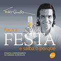 Ler Faça a festa e saiba o porquê: etiqueta e comportamento do carnaval ao réveillon, do autor Fabio Arruda