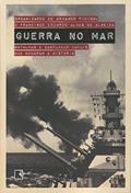 Ler Guerra no mar: Batalhas e campanhas navais que mudaram a história, do autor Armando Vidigal; Francisco Eduardo Alves de Almeida Ler Guerra no mar: Batalhas e campanhas navais que mudaram a história, do autor Armando Vidigal; Francisco Eduardo Alves de Almeida