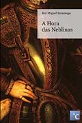 Ler A Hora das Neblinas, do autor Rui Miguel Saramago Ler A Hora das Neblinas, do autor Rui Miguel Saramago
