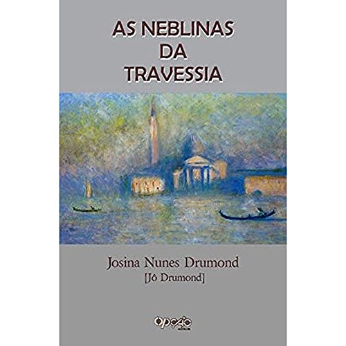 Ler As neblinas das travessias: Ensaios literários, do autor Josina Nunes Drumond
