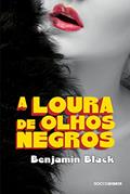 Ler A Loura de Olhos Negros: Uma aventura de Philip Marlow, do autor Benjamin Black
