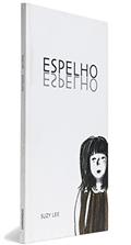 Ler Espelho, do autor Suzy Lee Ler Espelho, do autor Suzy Lee