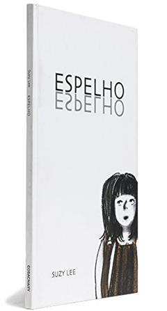 Espelho, do autor Suzy Lee
