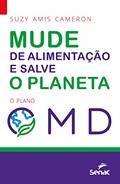 Ler Mude sua alimentação e salve o planeta: o plano OMD, do autor Suzy Amis Cameron