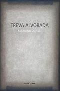 Ler Treva alvorada, do autor Mariana Ianelli Ler Treva alvorada, do autor Mariana Ianelli