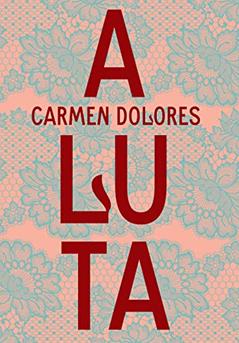 A luta, do autor Carmen Dolores