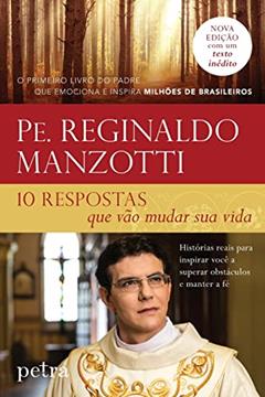 10 respostas que vão mudar sua vida, do autor Pe. Manzotti  Reginaldo