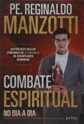 Ler Combate Espiritual, do autor Pe. Reginaldo Manzotti Ler Combate Espiritual, do autor Pe. Reginaldo Manzotti