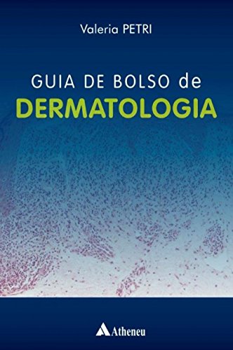 Guia de Bolso de Dermatologia, do autor Valéria Petri