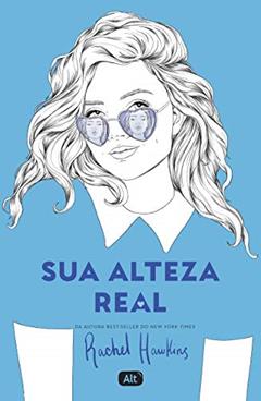 Sua Alteza Real (Royals 2), do autor Rachel Hawkins