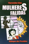 Ler Mulheres Falidas. Diálogos dos Presídios, do autor Therezinha Elias