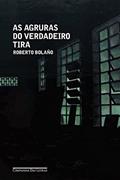 Ler As agruras do verdadeiro tira, do autor Roberto Bolaño