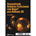 Ler Desenvolvendo Relatorios Profissionais Com Ireport Para Netbeans Ide, do autor Edson Goncalves Ler Desenvolvendo Relatorios Profissionais Com Ireport Para Netbeans Ide, do autor Edson Goncalves