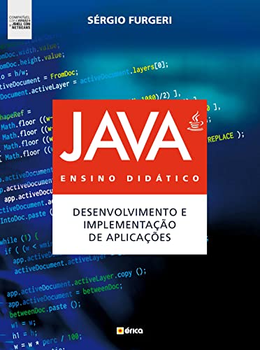 Ler Java : Ensino didático: Desenvolvimento e implementação de aplicações : Compatível com versão 9 e Jshell com Netbeans, do autor Sérgio Furgeri
