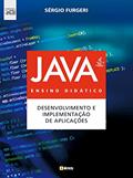 Ler Java : Ensino didático: Desenvolvimento e implementação de aplicações : Compatível com versão 9 e Jshell com Netbeans, do autor Sérgio Furgeri Ler Java : Ensino didático: Desenvolvimento e implementação de aplicações : Compatível com versão 9 e Jshell com Netbeans, do autor Sérgio Furgeri