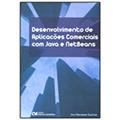 Ler Desenvolvimento de Aplicações Comerciais com Java e Netbeans, do autor Ciro Meneses Santos Ler Desenvolvimento de Aplicações Comerciais com Java e Netbeans, do autor Ciro Meneses Santos
