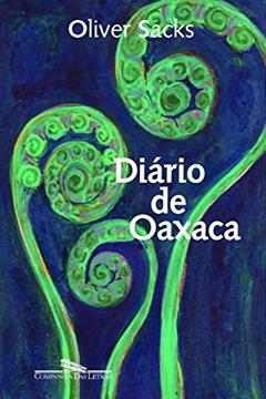 Diário de Oaxaca, do autor Oliver Sacks