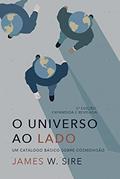 Ler O universo ao lado: um catálogo básico sobre cosmovisão, do autor James W. Sire Ler O universo ao lado: um catálogo básico sobre cosmovisão, do autor James W. Sire