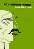 Ler Pescoço ladeado por parafusos, do autor Manoel Carlos Karam