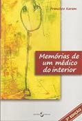 Ler Memórias de um Médico do Interior, do autor Francisco Karam