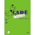 Ler Cadê o Peixe?, do autor Renata Bueno Ler Cadê o Peixe?, do autor Renata Bueno