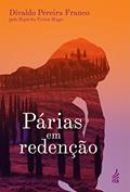 Ler Párias em Redenção, do autor Divaldo Pereira Franco; Victor Hugo Ler Párias em Redenção, do autor Divaldo Pereira Franco; Victor Hugo
