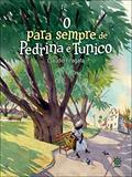 Ler O para sempre de Pedrina e Tunico, do autor Claudio Fragata