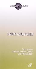 Ler Sobre Carl Sauer, do autor Roberto Lobato Corrêa