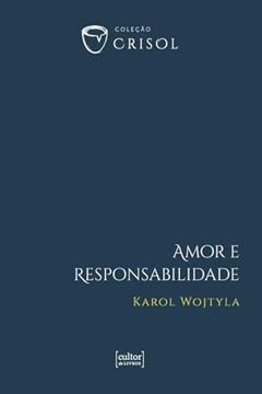 Amor e Responsabilidade, do autor Karol Wojtyla