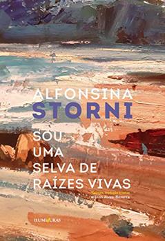 Sou uma selva de raízes vivas, do autor Alfonsina Storni