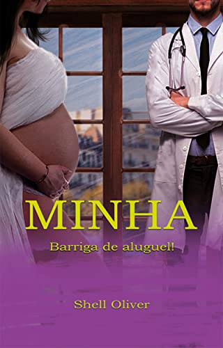 Ler MINHA Barriga de aluguel!: Série irmãos Storn - Livro 2, do autor Shell Oliver