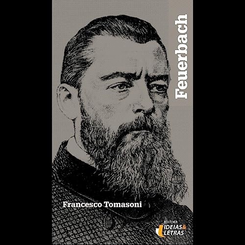 Ler Feuerbach, do autor Francesco Tomasoni Ler Feuerbach, do autor Francesco Tomasoni