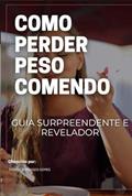 Ler Como Perder Peso Comendo, do autor Thiago Domingos Gomes Ler Como Perder Peso Comendo, do autor Thiago Domingos Gomes