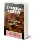 Ler Emagreça Comendo: Receitas deliciosas e fáceis no seu dia-a-dia, do autor Andrea de Souza Nunes