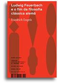 Ler Ludwig Feuerbach e o fim da filosofia clássica alemã, do autor Friederich Engels