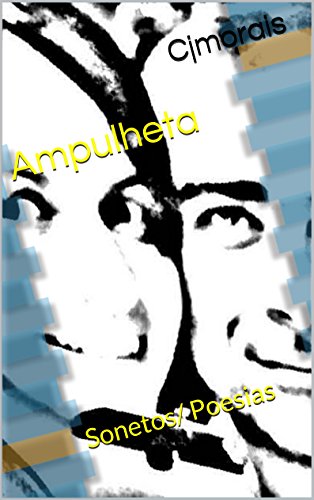 Ler Ampulheta: Sonetos/ Poesias, do autor Cjmorais Ler Ampulheta: Sonetos/ Poesias, do autor Cjmorais