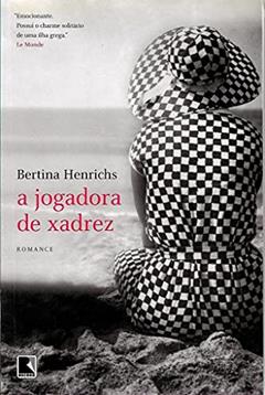 A jogadora de xadrez, do autor Bertina Henrichs