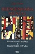 Ler Reengenharia Mental: Reeducação De Hábitos, do autor Edgar Schutz