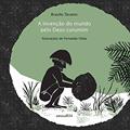 Ler A invenção do mundo pelo Deus-curumim, do autor Braulio Tavares Ler A invenção do mundo pelo Deus-curumim, do autor Braulio Tavares