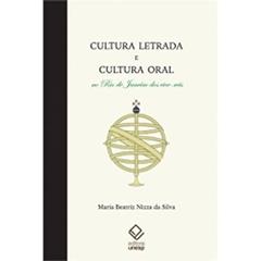 Cultura letrada e cultura oral no Rio de Janeiro dos vice-reis, do autor Maria Beatriz Nizza da Silva