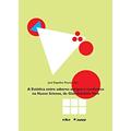 Ler A Estética Entre Saberes Antigos e Modernos na Nuova Scienza, de Giambattista Vico, do autor José Expedito Passos Lima