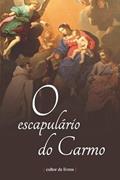 Ler O Escapulário do Carmo, do autor Cultor de Livros Ler O Escapulário do Carmo, do autor Cultor de Livros