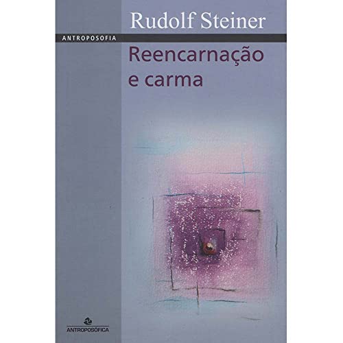 Ler REENCARNAÇÃO E CARMA, do autor RUDOLF STEINER Ler REENCARNAÇÃO E CARMA, do autor RUDOLF STEINER