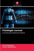 Ler Fisiologia normal: Livro-texto para estudantes de medicina, do autor Firuz Shukurov; Fariza Khalimova Ler Fisiologia normal: Livro-texto para estudantes de medicina, do autor Firuz Shukurov; Fariza Khalimova