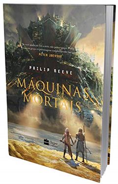 Máquinas Mortais, do autor Philip Reeve