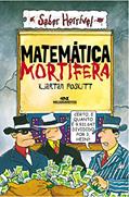 Ler Matemática mortífera, do autor Kjartan Poskitt